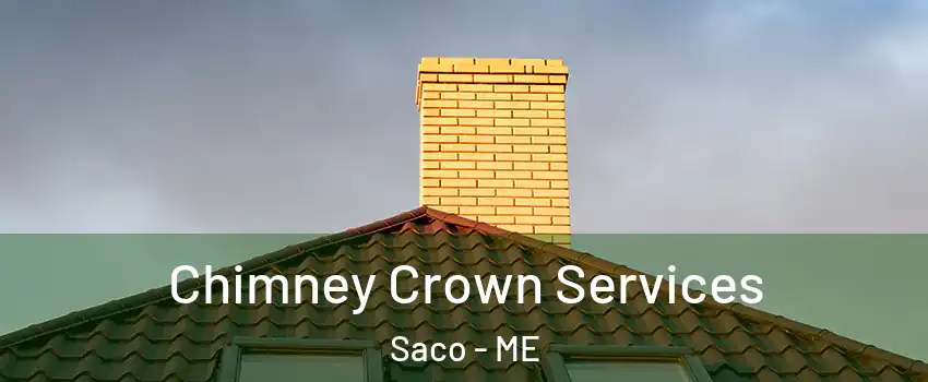  Chimney Crown Services Saco - ME