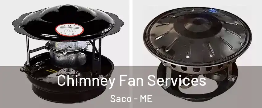  Chimney Fan Services Saco - ME