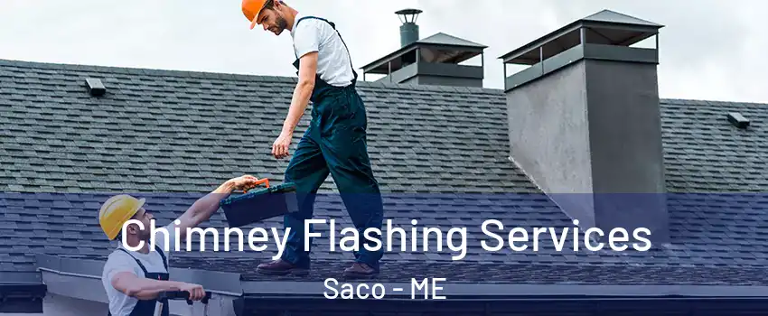  Chimney Flashing Services Saco - ME