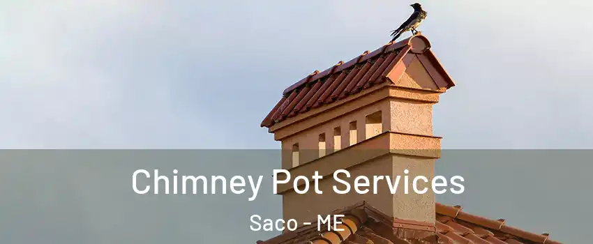  Chimney Pot Services Saco - ME