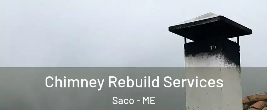  Chimney Rebuild Services Saco - ME