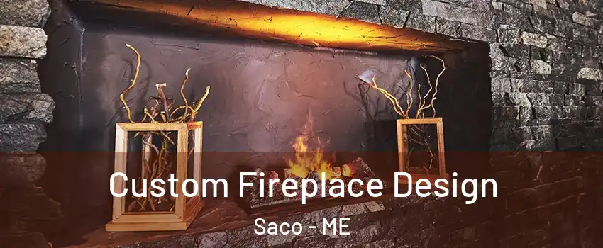  Custom Fireplace Design Saco - ME