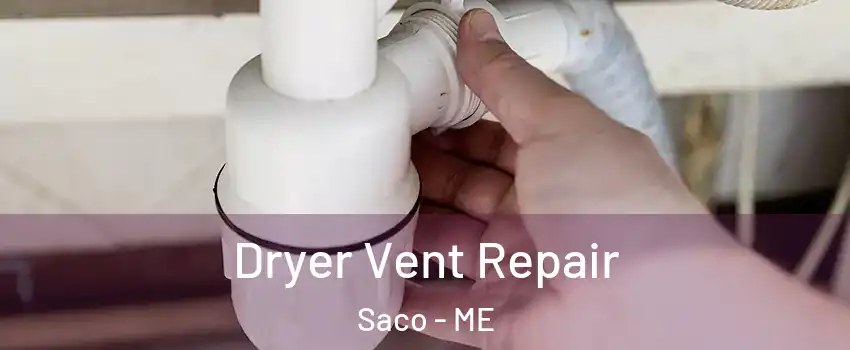  Dryer Vent Repair Saco - ME