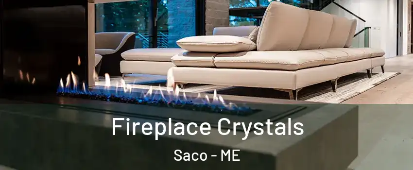  Fireplace Crystals Saco - ME