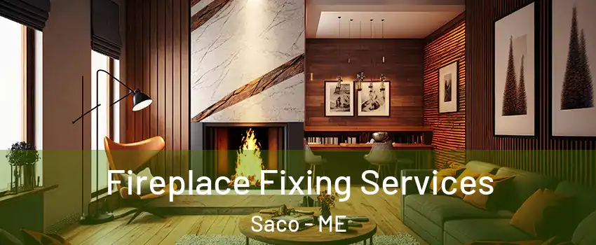  Fireplace Fixing Services Saco - ME