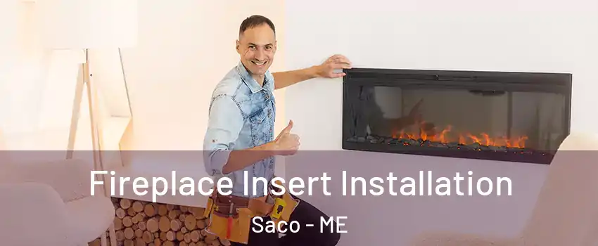  Fireplace Insert Installation Saco - ME