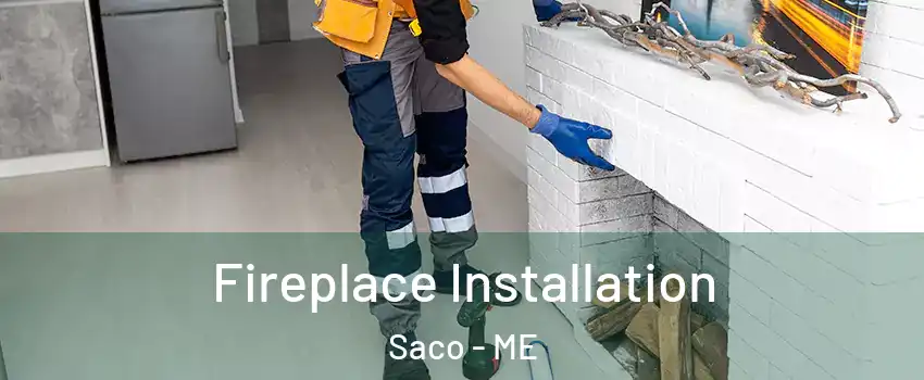  Fireplace Installation Saco - ME