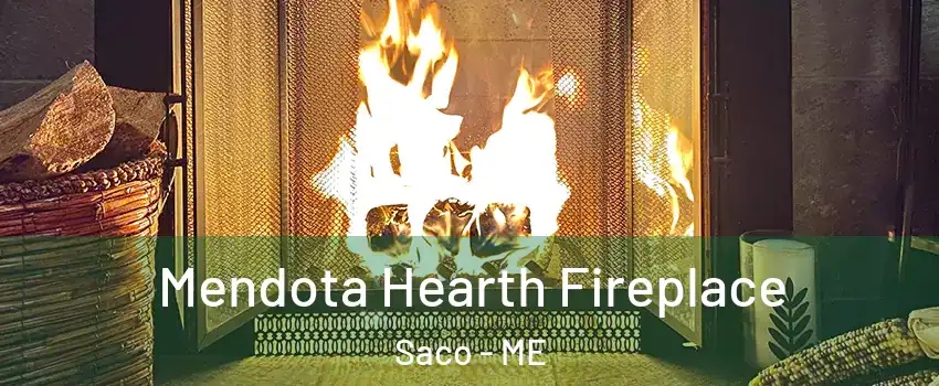  Mendota Hearth Fireplace Saco - ME