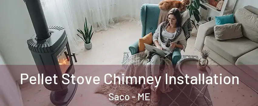  Pellet Stove Chimney Installation Saco - ME