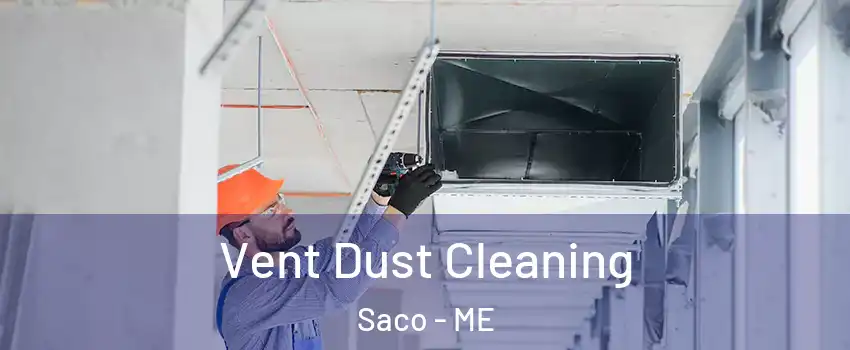  Vent Dust Cleaning Saco - ME